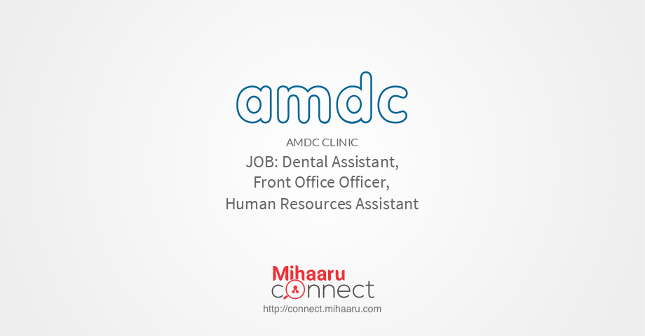 Dental Assistant, Front Office Officer, Human Resources Assistant ...