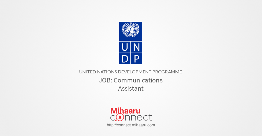 Communications Assistant - United Nations Development Programme ...