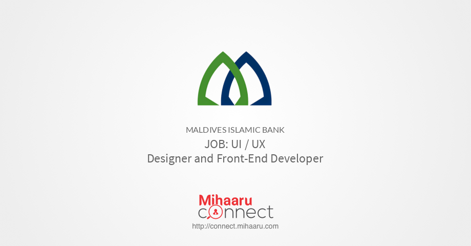 UI / UX Designer and Front-End Developer - Maldives Islamic Bank ...